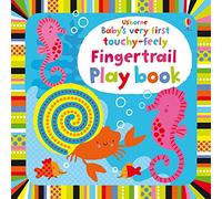 Baby's Very First Touchy Feely. Fingertrail. Play Book (Baby's Very First Touchy-feely Playbook)