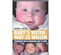 Baby's weten wat ze willen: vertrouw op de signalen van je kind