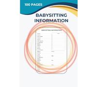 Babysitting Information Handbook: 100-Page Essential Babysitter’s Reference | Safety Tips, Activities & Childcare Skills