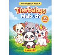 Babytiere Malbuch für Kinder 4-6 Jahre - Neue Motive: Band 2 - Süße Tiere zum Ausmalen mit extra dicken Linie