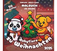 Babytiere zu Weihnachten 2025 - Bold and Easy Malbuch für Kinder und Erwachsene: 50 Ausmalmotive mit Festlichen Babytiere in Fröhlichen Momenten!