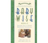 BabyWise: Book 2 - Parenting the 5-12 Month Babyhood Transition