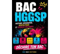 BAC HGGSP Histoire-Géographie, Géopolitique et Sciences politiques: Cours complet · Fiches de synthèse · Chronologies · Notions clés Acteurs et repères · 600 questions réponses · QCM corrigés