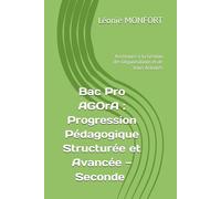 Bac Pro AGOrA : Progression Pédagogique Structurée et Avancée - Seconde (Assistance à la Gestion des Organisations et de leurs Activités) (Bac Pro ... Complète (Seconde, Première, Terminale))