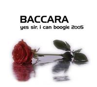Baccara - Yes Sir I Can Boogie 2005