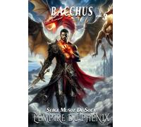 Bacchus: L'Empire du Phénix
