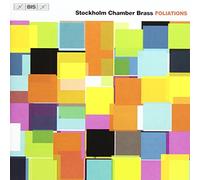 Bach/Arnold/Bozza/Lindberg/Lin - Foliations: Stockholm Chamber Brass