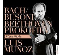 Bach, Beethoven, Prokofiev : uvres pour piano. Munoz.