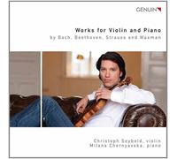 Bach, Beethoven, Strauss, Waxman : Violon et piano. Seybold, Chernyavska.