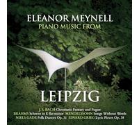 Bach, Brahms, Mendelssohn, Gade, Grieg: Piano Music from Leipzig