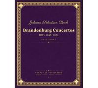 Bach: Brandenburg Concertos BWV 1046-1051 - Complete Set Full Orchestral Score