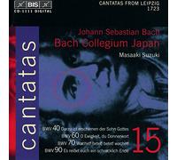 Bach : cantates sacrées vol. 15 BWV 40, 60, 70, 90