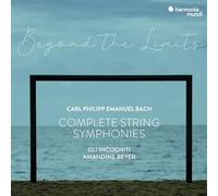 Cpe Bach/Amandine Beyer Gli Incogniti - Beyond The Limits - Complete String Symphonies