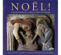 Bach Choir/ Choristers of Winchester Cathedral - Noel!/ A Selection of Carols and Anthems