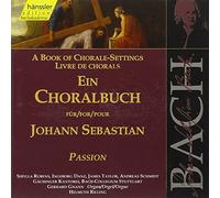 Sibylla Rubens;Ingeborg Danz;Andreas Schmidt;Gachinger Kantorei;Bach Collegium Stuttgart - Bach: Ein Choralbuch,Passion