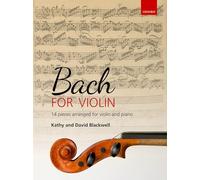 Bach for Violin: 14 pieces arranged for violin and piano