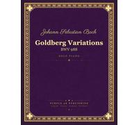 Bach: Goldberg Variations, BWV 988 - Complete Piano Score
