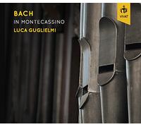 Guglielmi, Luca - Bach: In Montecassino / Luca Guglielmi, Órgano