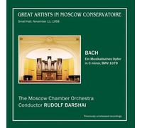 Bach,J.S. - Ein Musikalisches Opfer - Rudolf Barshai / Great Artists in Moscow Conservatoire