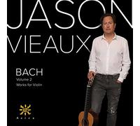 Bach, J.S. / Vieaux - Works for Violin 2