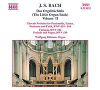 Wolfgang Rübsam – Das Orgelbüchlein Vol. II – NAXOS