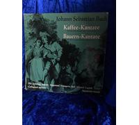 Bach - Kaffee-Kantate / Bauern-Kantate (Karl Forster)