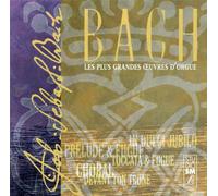 Bach-Les Plus Grandes Œuvres d'Orgue