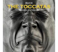 Bach : Les Toccatas pour clavecin. Esfahani.