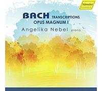 Bach : Opus Magnum, vol. 1, transcriptions pour piano. Nebel.