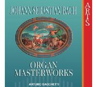 Bach: Organ Masterworks by Arturo Sacchetti (2000-03-14)