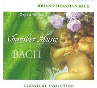 Bach: Organ Works Chamber Music Solo Instrumental (UK