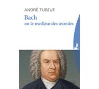 Bach Ou Le Meilleur Des Mondes (ebook)