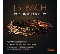 Bach : Oratorio de la Passion. Feuersinger, Pieters, Shelton, Johannsen, Wang, Sells, Grychtolik.