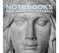Bach : Petits livres de notes d'Anna Magdalena Bach. Esfahani, Sampson.