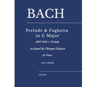 Bach - Prelude & Fughetta in G Major, BWV 902: I. Prelude: As played By Víkingur Ólafsson for Piano