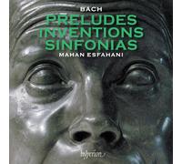 Bach : Préludes, Inventions et Sinfonias. Esfahani.