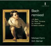 Johann Sebastian Bach - Bach Remixed: 6 Nuevas Sonatas para Flauta Dulce y Continuo - CD