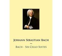 Bach - Six Cello Suites: 1 (Samwise Music for Cello)