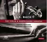 Bach : Sonates pour violon et clavecin, BWV 1014-1019. Mercero, Sebastian.