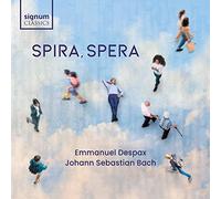 Bach : Spira, Spera / Emmanuel Despax