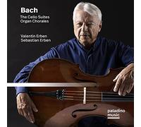 Bach : Suites pour violoncelle - Chorals pour orgue. V. Erben, S. Erben.