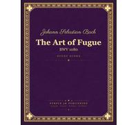 Bach: The Art of Fugue, BWV 1080 - Study Score (Die Kunst der Fuge)