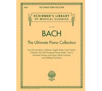 Bach: The Ultimate Piano Collection (Schirmer's Library of Musical Classics, 2102)
