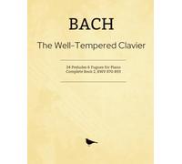 Bach - The Well-Tempered Clavier: 24 Fugues & Preludes, Complete Book 2 BWV 870-893