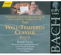 Bach: The Well-Tempered Clavier, Book II, BWV 870-893 (Edition Bachakademie Vol 117) /Levin (hpd, clavichord, organ, fp) By Johann Sebastian Bach (Composer) (2004-07-19)