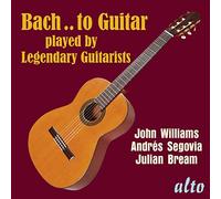Bach : Transcriptions pour guitare. Bream, Segovia, Williams.