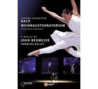 Bach: Weihnachtsoratorium (Ballett von John Neumeier) [DVD]