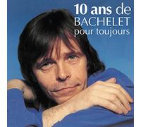 Bachelet, Pierre - 10 Ans De Bachelet Pour..