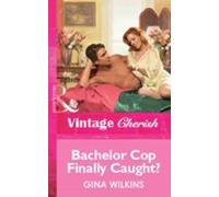 Bachelor Cop Finally Caught? (ebook)