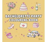 Bachelorette Colouring Book - Cover colour: Gold: Bold and Easy Wedding Designs for Bridal Showers, Girls’ Nights & Pre-Wedding Fun | 40 Fun Wedding ... Icons (Wedding Colouring Books - Bold & Easy)